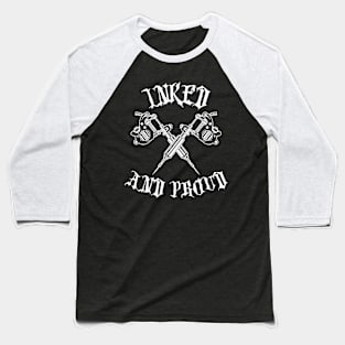 Inked And Proud Baseball T-Shirt